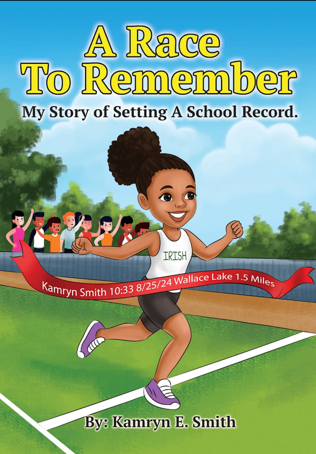 A Race To Remember. My Story of Setting A School Record (Hard Cover)